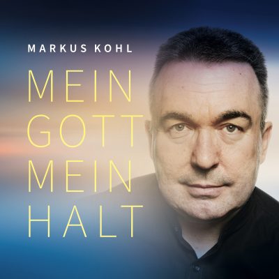 Markus Kohl - Mein Gott mein Halt