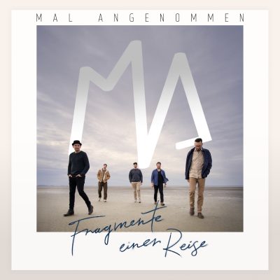 MAL ANGENOMMEN - Fragmente einer Reise
